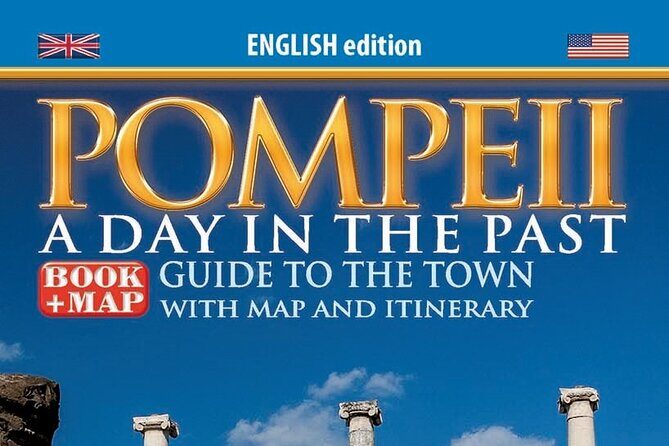 Skip the Line Ticket for Pompeii with a Guide Book of the Site - The Guide Book and Map: Your GPS for a Ruin City